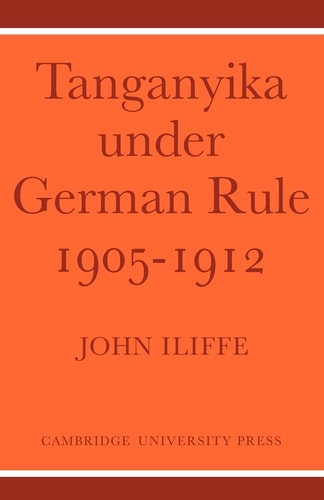 Tanganyika Under German Rule 1905–1912