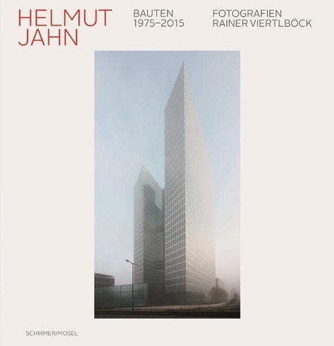 Helmut Jahn: Buildings 1975-2015 (German and English Edition)