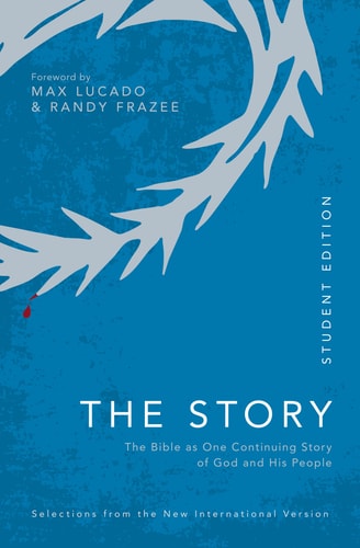 NIV, the Story, Student Edition, Comfort Print The Bible As One Continuing Story of God and His People