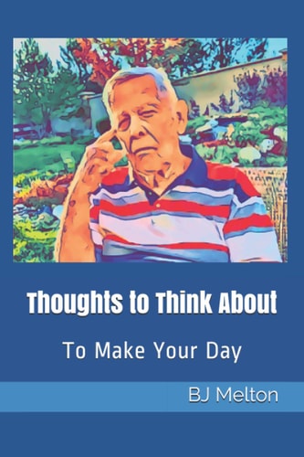 Thoughts to Think About: To Make Your Day