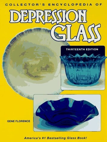 Collector's Encyclopedia of Depression Glass (13th ed)