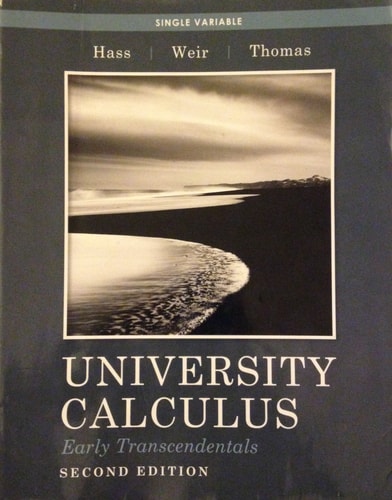University Calculus, Early Transcendentals, Single Variable (2nd Edition)