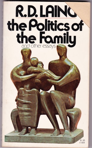 The Politics of the Family, and Other Essays