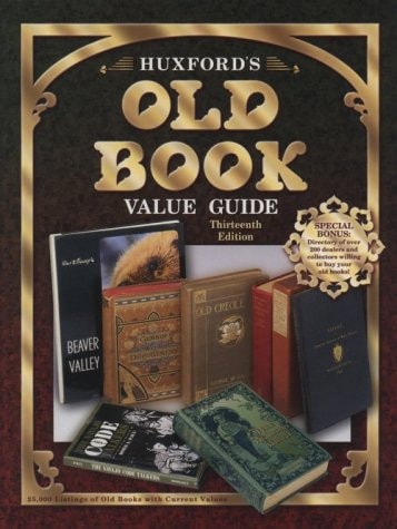 Huxfords Old Book Value Guide (Huxford's Old Book Value Guide, 13th ed)