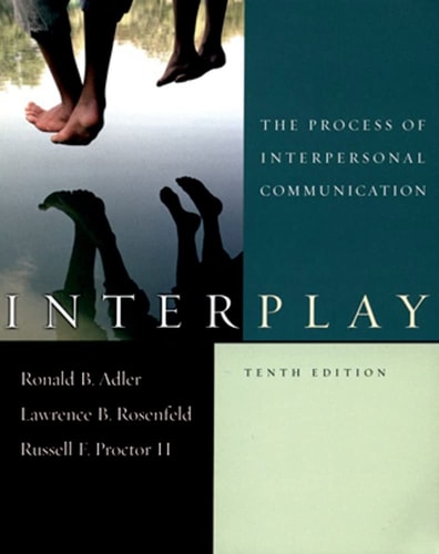 Interplay: The Process of Interpersonal Communication