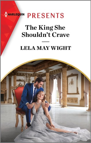 The King She Shouldn't Crave (Harlequin Presents, 4183)