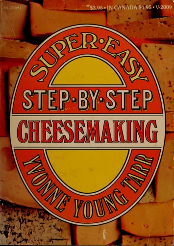 Super-Easy Step-By-Step Cheesemaking Book