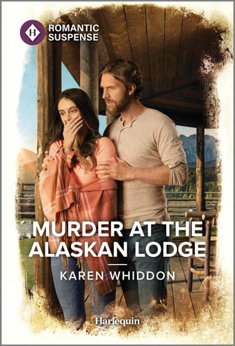 Murder at the Alaskan Lodge (Harlequin Romantic Suspense, 2280)