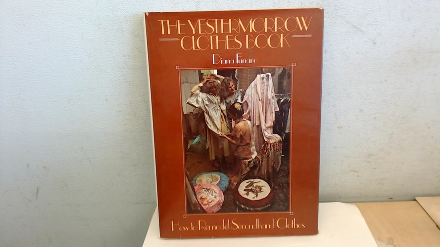 The yestermorrow clothes book: How to remodel secondhand clothes