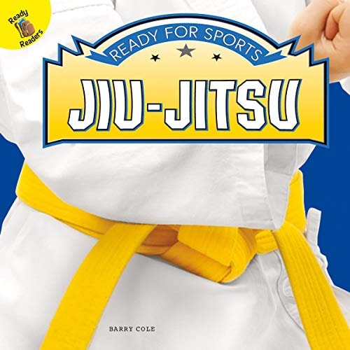 Rourke Educational Media Ready for Sports Jiu-Jitsu