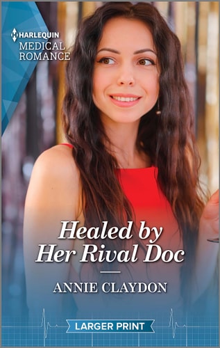 Healed by Her Rival Doc (Harlequin Medical Romance, 1349)
