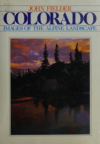Colorado Images of the Alpine Landscape