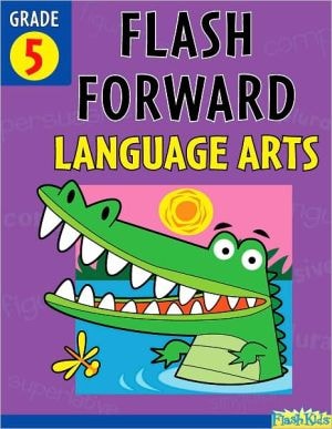 Flash Forward Language Arts: Grade 5 (Flash Kids Flash Forward)