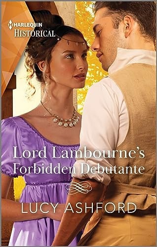 Lord Lambourne's Forbidden Debutante (Harlequin Historical)