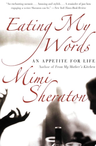 Eating My Words: An Appetite for Life