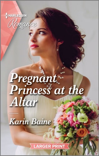 Pregnant Princess at the Altar (Harlequin Medical Romance, Carey Cave Midwives, 4865)
