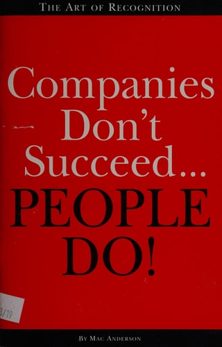 Companies don't succeed... people do!: The art of recognition (Successories library)