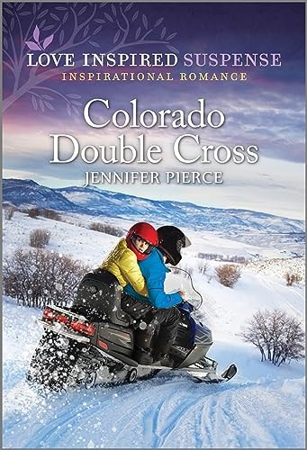 Colorado Double Cross (Love Inspired Suspense)