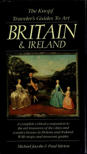 The Knopf Traveler's Guides to Art : Great Britain and Ireland