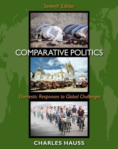 Comparative Politics: Domestic Responses to Global Challenges