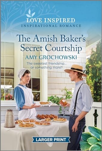 The Amish Baker's Secret Courtship: An Uplifting Inspirational Romance (Love Inspired, 2)