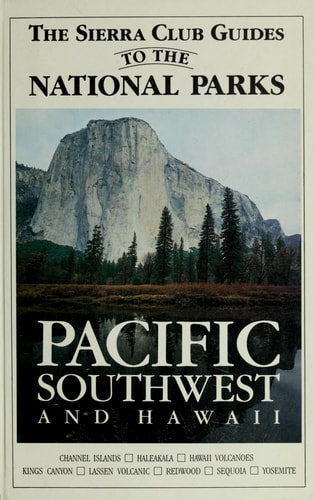 Sierra Club Guides to the National Parks of the Pacific Southwest and Hawaii (The Sierra Club guides)