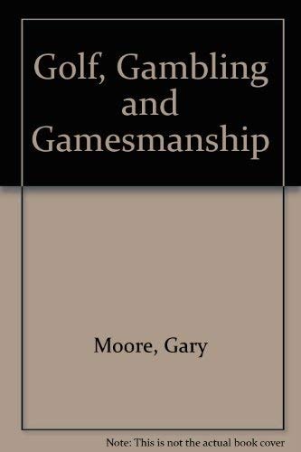 Golf, Gambling, and Gamesmanship