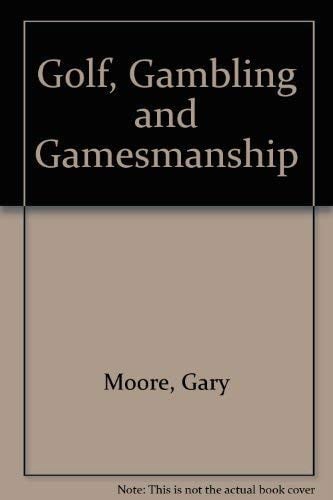 Golf, Gambling, and Gamesmanship