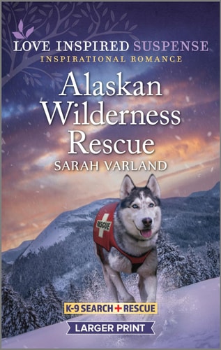 Alaskan Wilderness Rescue (K-9 Search and Rescue, 11)