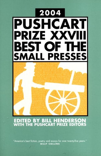 The Pushcart Prize XXVIII: Best of the Small Presses, 2004 Edition