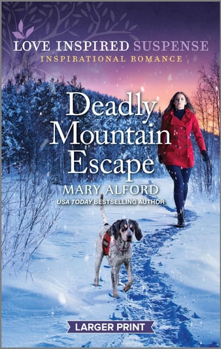 Deadly Mountain Escape (Love Inspired Suspense: Inspirational Romance)