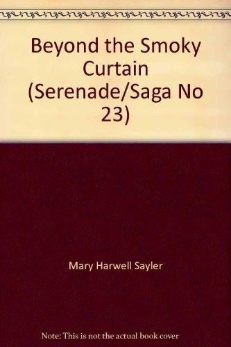 Beyond the Smoky Curtain (Serenade Saga #23)