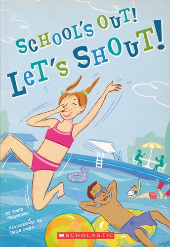 School's Out! Let's Shout!