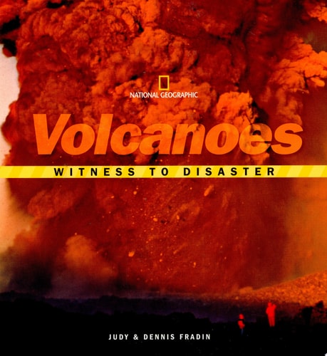 Witness to Disaster: Volcanoes