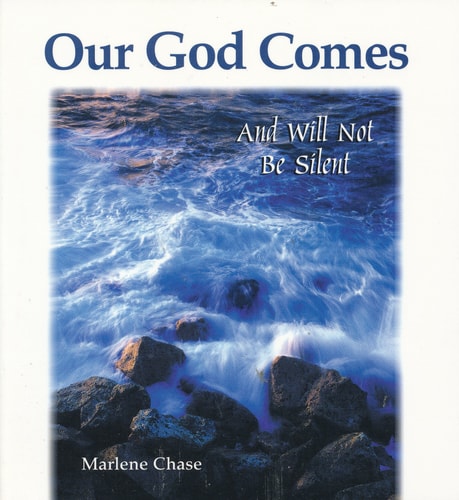Our God Comes: And Will Not Be Silent
