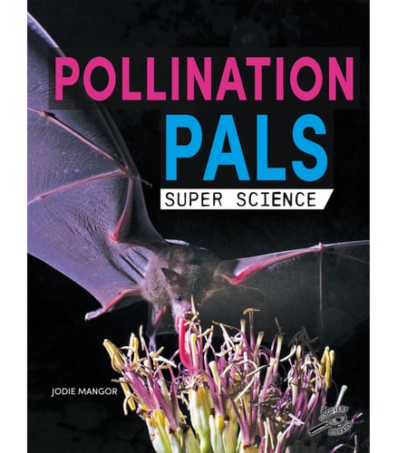 Rourke Educational Media Super Science Pollination Pals Reader