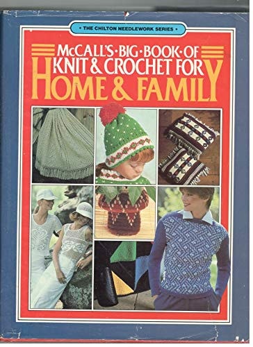 Mccall'sbig Book of Knit & Crochet for Home and Family