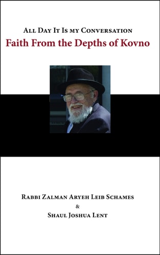All Day It Is My Conversation: Faith From the Depths of Kovno