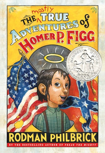 The Mostly True Adventures of Homer P. Figg (Newbery Honor Book)