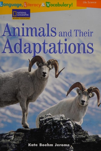 Language, Literacy & Vocabulary - Reading Expeditions (Life Science/Human Body): Animals and Their Adaptations (Language, Literacy, and Vocabulary - Reading Expeditions)