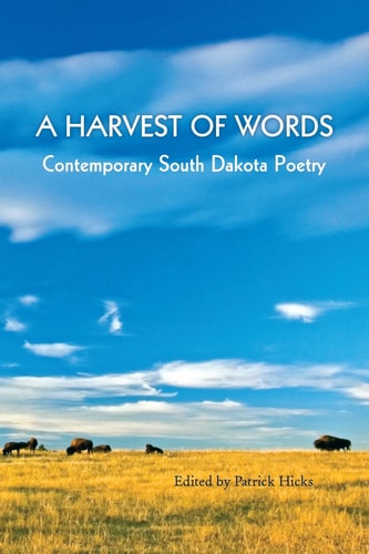 A Harvest of Words: Contemporary South Dakota Poetry (Prairie Plains Series No. 13)
