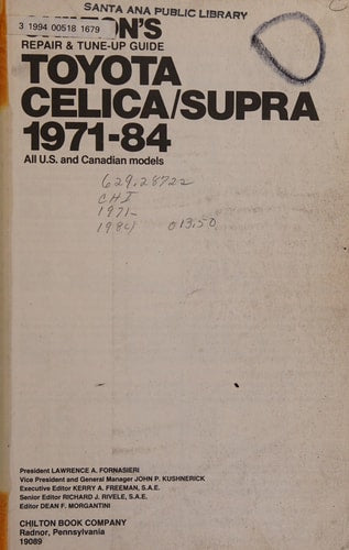 Chilton's Repair & Tune-Up Guide: Toyota Celica/Supra, 1971-84 : All U.S. and Canadian Models (Chilton's Repair Manual)