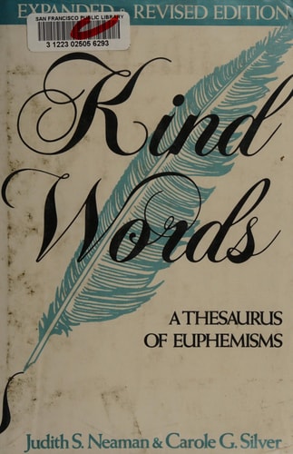 Kind Words: A Thesaurus of Euphemisms