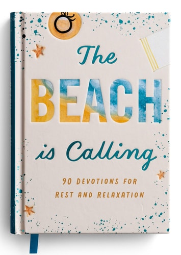 The Beach is Calling: 90 Devotions for Rest and Relaxation