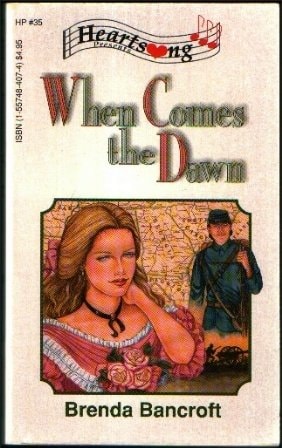 When Comes the Dawn (Heartsong Presents #35)