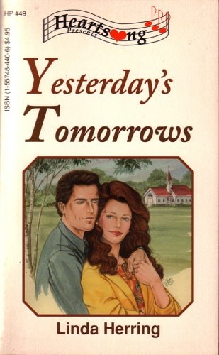 Yesterday's Tomorrows: The Thornton Saga #1 (Heartsong Presents #49)