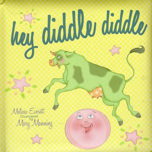Hey Diddle Diddle (Nursery Rhymes) by Melissa Everitt (2013) Board book