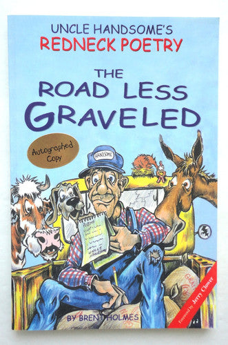 Uncle Handsome's Redneck Poetry: The Road Less Graveled