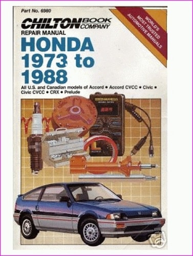 Chilton Repair Manual Honda 1973 to 1988 All U.S. and Canadian Models of Accord/Accord Cvcc/Civic/Civic Cvcc/Crx and Prelude (Part No. 6980)