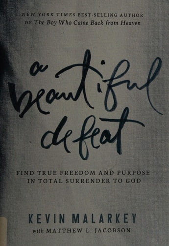 A Beautiful Defeat: Find True Freedom and Purpose in Total Surrender to God
